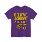 Believe. Achieve. Repeat. Unisex Heavy Cotton Tee