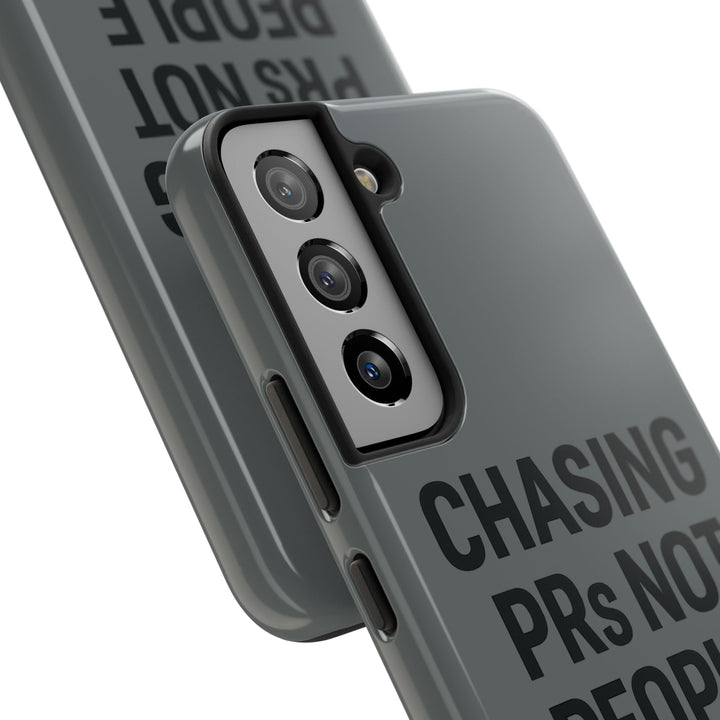 Chasing PRs Not People. Tough Phone Case
