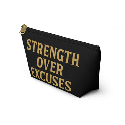 Strength Over Excuses. Accessory Pouch w/T-bottom