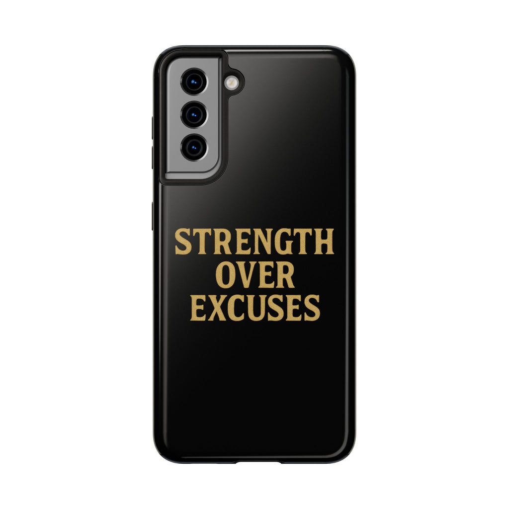 Strength Over Excuses. Tough Phone Case