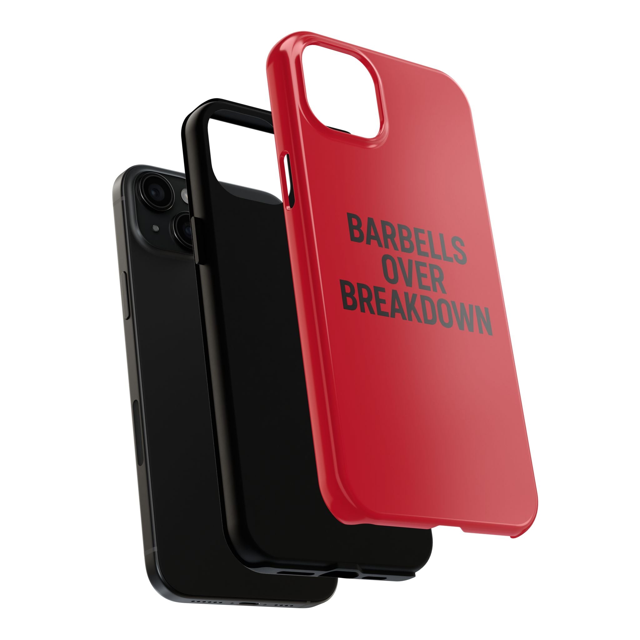 Barbells Over Breakdown. Tough Phone Case