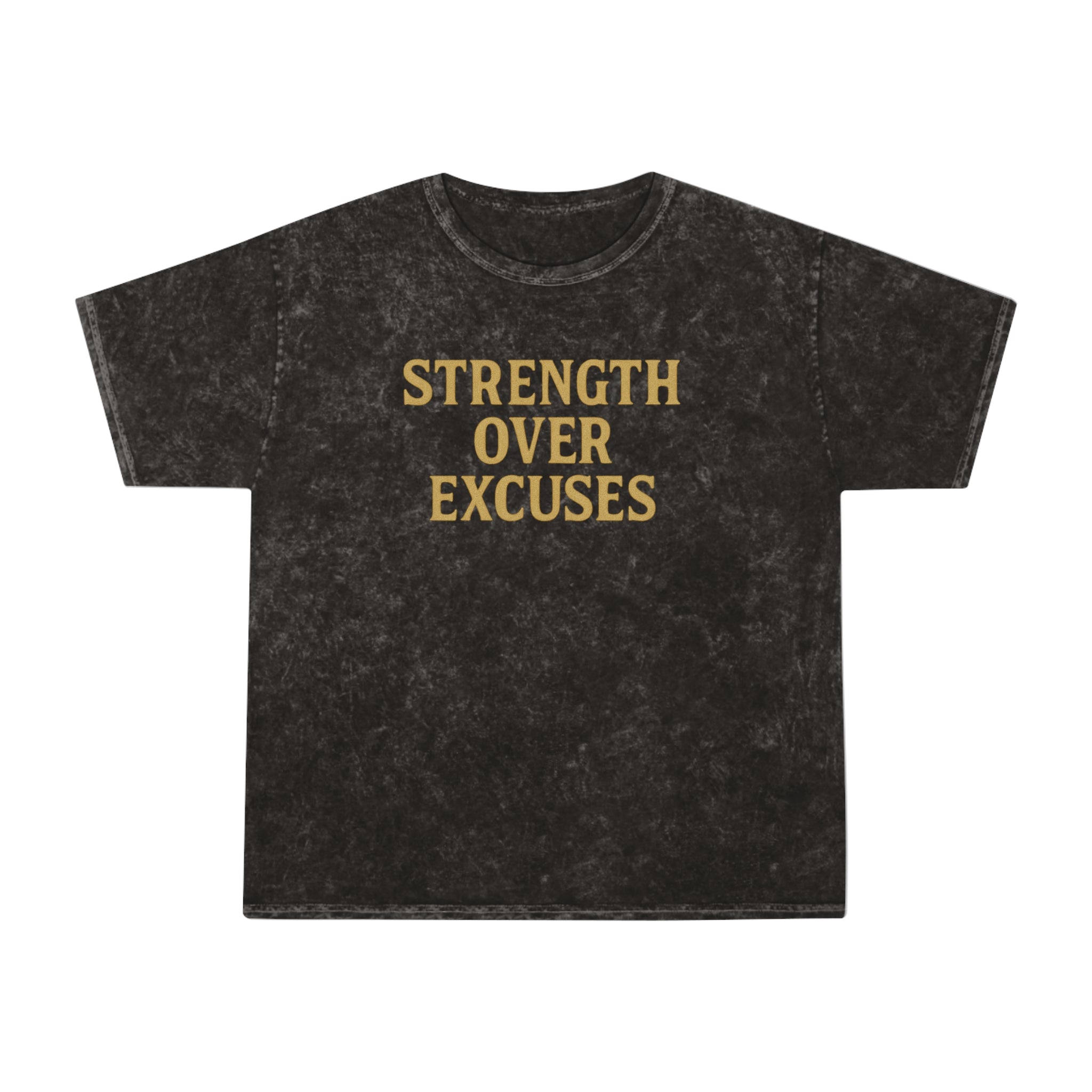 Strength Over Excuses.  Unisex Vintage Mineral Wash Tee