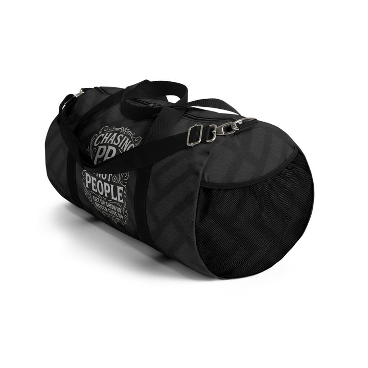 Chasing PRs Not People Duffel Bag