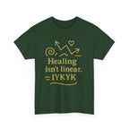 Healing Isn't Linear. IYKYK. Unisex Heavy Cotton Tee